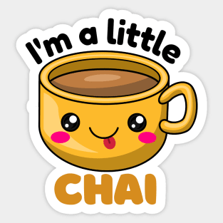 I&#39;m a little chai Sticker